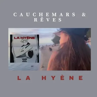 cauchemars et rêves by La Hyène