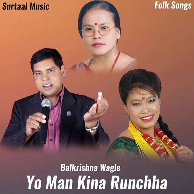 Yo Man Kina Runchha