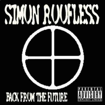 Back From The Future by Simon Roofless