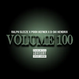 Volume 100 by Ralph Sleeze