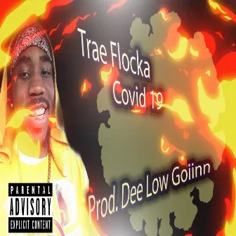 Covid 19 by Trae Flocka