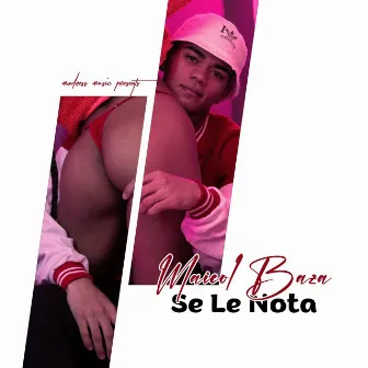 Se Le Nota by Maicol Baza