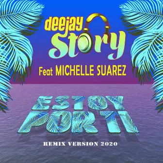 Estoy Porti (Remix 2020) by Deejay Story