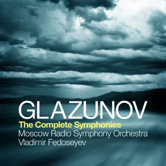 Glazunov: The Complete Symphonies by Alexander Glazunov