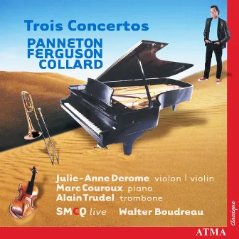 Trois Concertos Collard Ferguson Panneton by Julie-Anne Derome