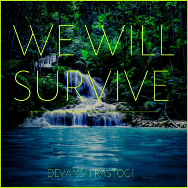 We Will Survive