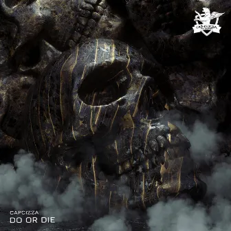 Do Or Die by Capcizza