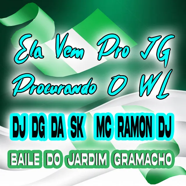 Ela Vem pro Jg Procurando o Wl (Baile do Jardim Gramacho)