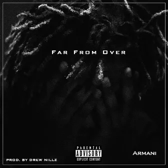 Far From Over by Armani