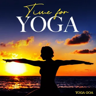 Time for Yoga by Yoga Goa