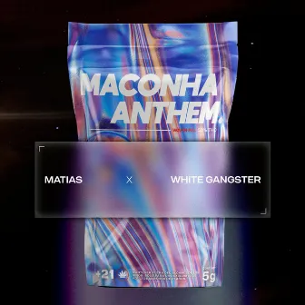 Maconha Anthem by Matias