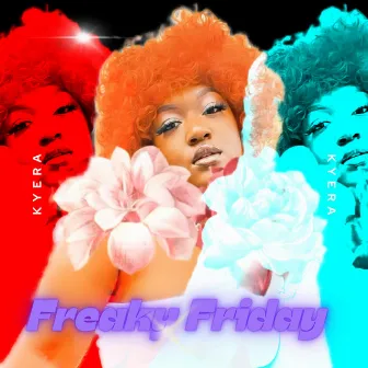 Freaky Friday by Kyera