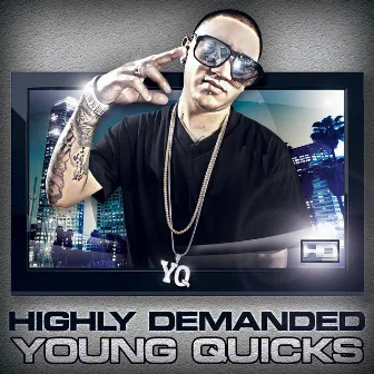 Highly Demanded (H.D.) by Young Quicks