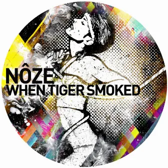 When Tiger Smoked by Nôze