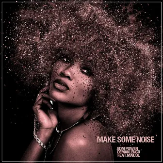 Make Some Noise by EDM Power