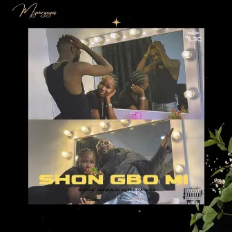 Shon Gbo Mi by Wvtife