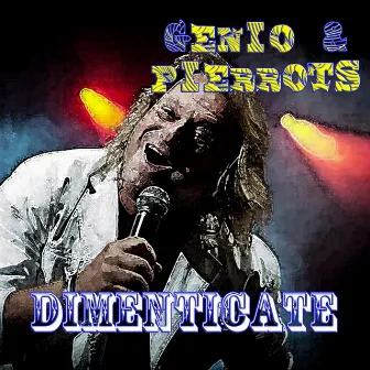 Dimenticate by Genio & Pierrots