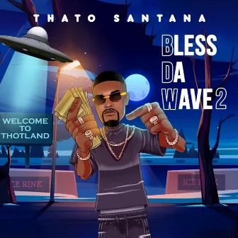 Bless Da Wave 2 by Thato Santana