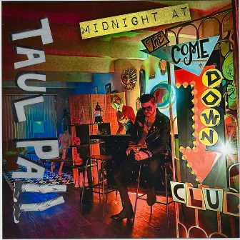 Midnight At The Comedown Cub by Taul Pall