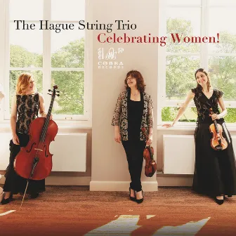 Celebrating Women! by The Hague String Trio