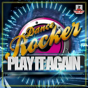 Play It Again by Dance Rocker