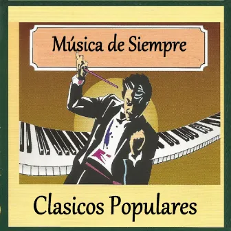 Música de Siempre - Clasicos Populares by Royal Promenade Orchestra