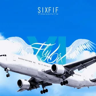 Fly 6ix by Six Fif