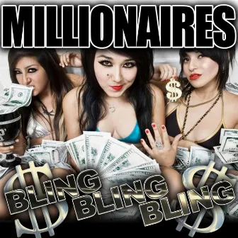 Bling Bling Bling! by Millionaires