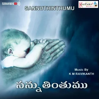 Sannuthinthumu by K M Ravikanth