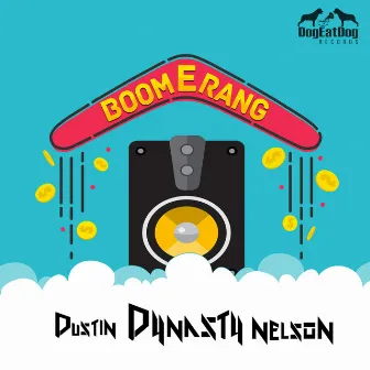 Boomerang by Dustin Dynasty Nelson