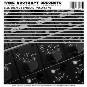 Tone Abstract Presents: Bass, Breaks & Bangers, Volume Five by Tone Abstract