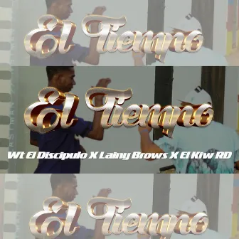 El Tiempo by WT El Discipulo