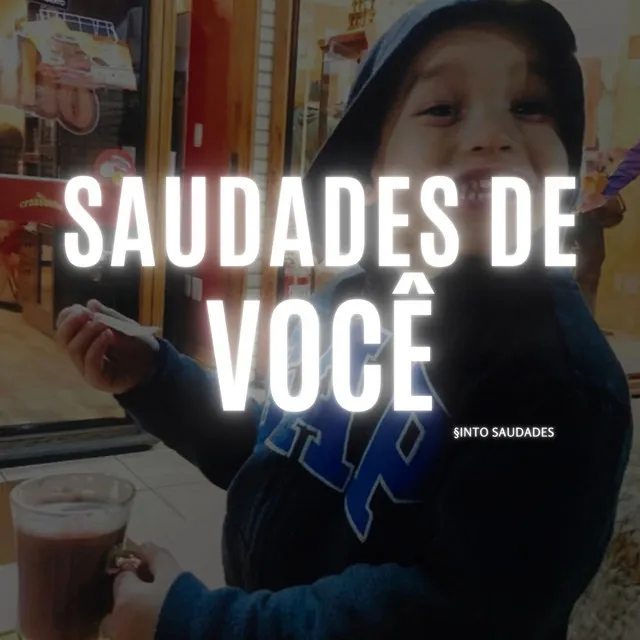 Saudades de você