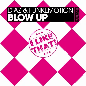 Blow Up by Diaz