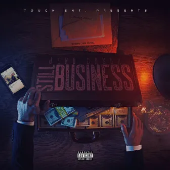 Still Business by Jeno Cashh