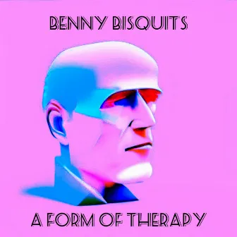 A FORM OF THERAPY by Benny Bisquits