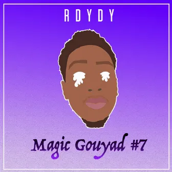 Magic Gouyad #7 by R Dydy