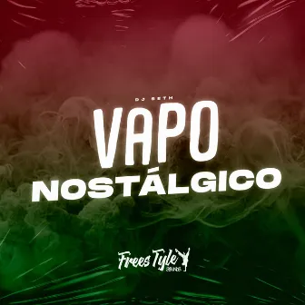 Vapo Nostálgico by DJ SETH