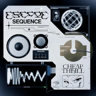 ESCAPE SEQUENCE by Cheap Thrill