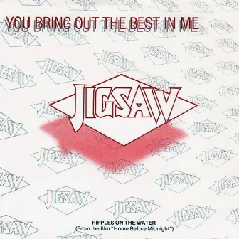 You Bring Out The Best In Me by Jigsaw