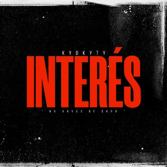 INTERÉS by KydKyty