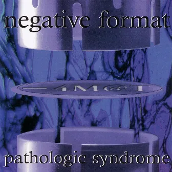 Pathologic Syndrome by Negative Format