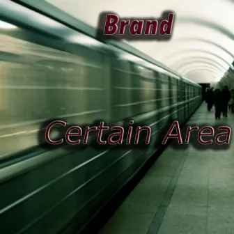 Certain Area by Brand