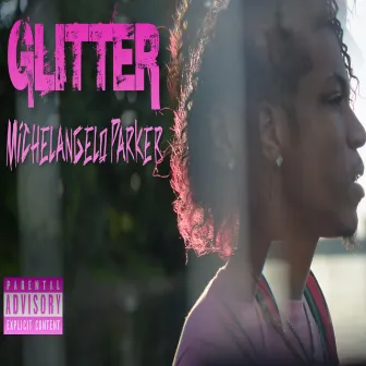 Glitter by Michelangelo Parker