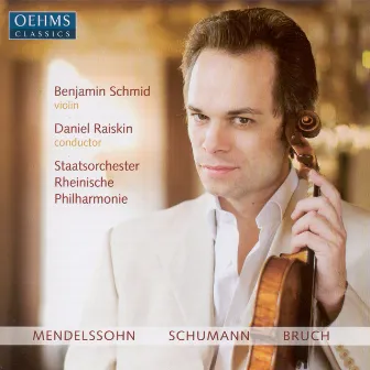 Mendelssohn, F.: Violin Concerto, Op. 64 / Schumann, R.: Phantasie / Bruch, M.: Violin Concerto No. 1 by Daniel Raiskin