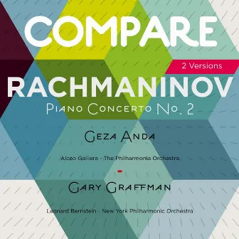 Rachmaninoff: Piano Concerto No. 2, Geza Anda vs. Gary Graffman (Compare 2 Versions) by Gary Graffman