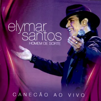 Homem de Sorte (Ao Vivo) by Elymar Santos