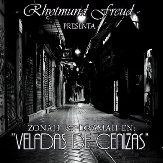 Veladas de Cenizas. Dramah & Zonah. Prod. Rhytmund Freud. by Rhytmund Freud. Sr Amargo