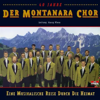 Eine musikalische Reise durch die Heimat by Der Montanara Chor