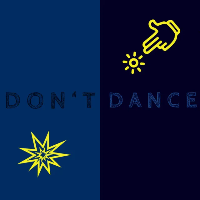 DONT DANCE